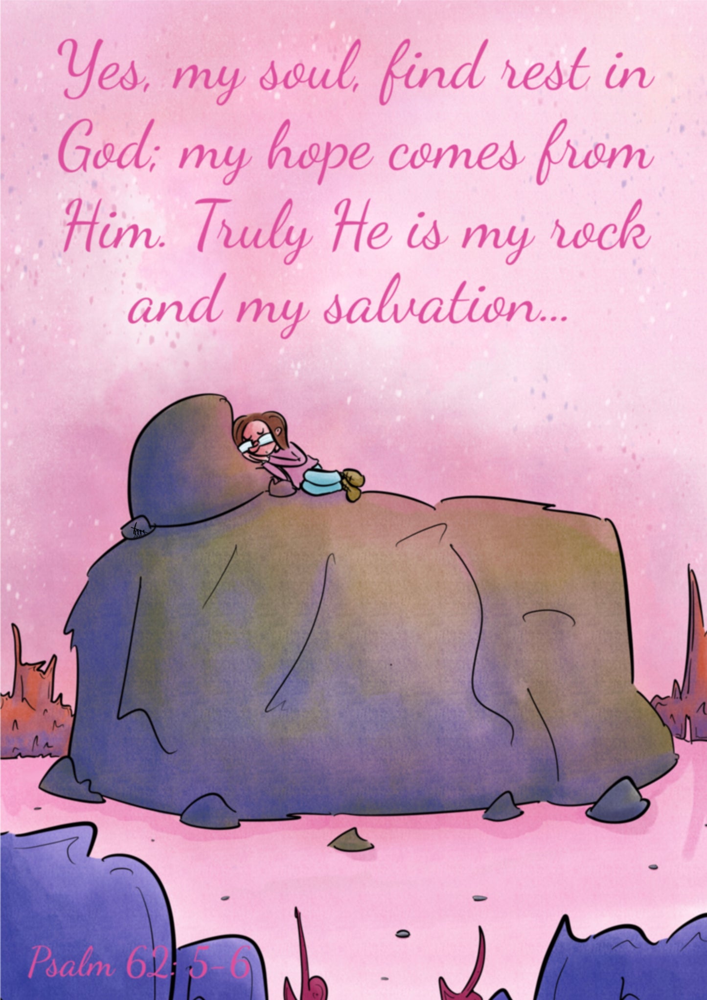 Psalm 62:5-6 A5 Print - He is my Rock and Salvation - Hand Drawn Artwork